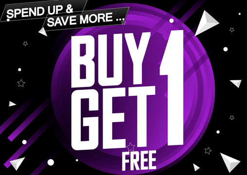 Buy 1 Get 1 Free, Sale poster design template, bogo offer, spend up and save more, vector illustration