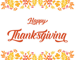 Greeting card or poster for thanksgiving, with motif of autumn leaf flower frame. Vector