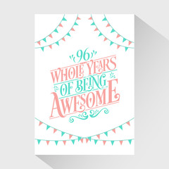 96 Whole Years Of Being Awesome - 96th Birthday And 96th Wedding Anniversary Typography Design Vector