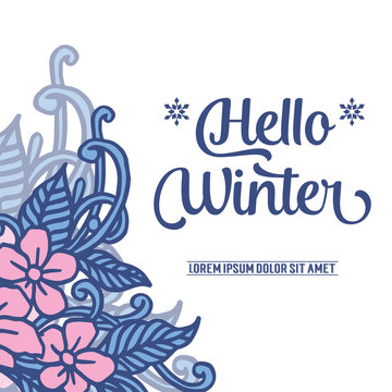 Calligraphy card hello winter, with feauture blue leaf frame and flower. Vector