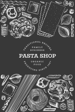 Italian pasta design template. Hand drawn vector food illustration on chalk board. Engraved style. Vintage pasta different kinds background.