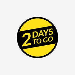 2 days left to go announcement. Countdown badge, label or sticker. Vector illustration.