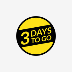 3 days left to go announcement. Countdown badge, label or sticker. Vector illustration.