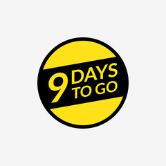 9 days left to go announcement. Countdown badge, label or sticker. Vector illustration.