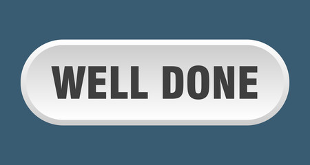 well done button. well done rounded white sign. well done