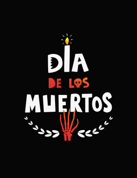 Dia de los Muertos hand drawn lettering poster design with skeleton hand