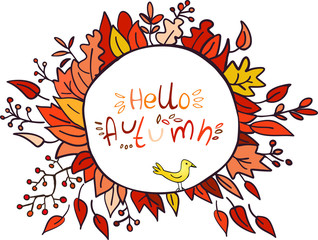 Frame of autumn leaves and lettering Hello Autumn on white background. Vector illustration. Perfect for postcard, greeting card, print.