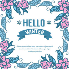 Fototapeta na wymiar Template lettering of hello winter, with feature of pink wreath frame. Vector