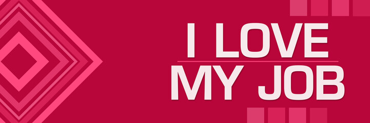 I Love My Job Pink Squares Borders Horizontal 