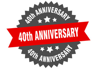 40th anniversary sign. 40th anniversary red-black circular band label