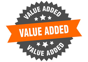 value added sign. value added orange-black circular band label