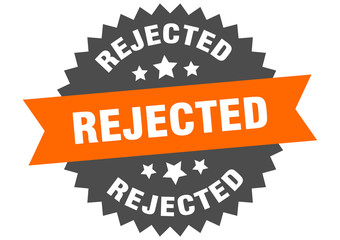 rejected sign. rejected orange-black circular band label
