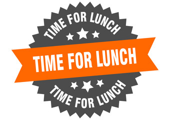 time for lunch sign. time for lunch orange-black circular band label