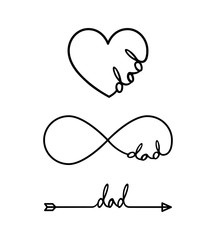 Dad - word with infinity symbol, hand drawn heart, one black arrow line. Minimalistic drawing of phrase illustration