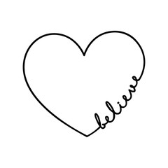Believe - calligraphy word with hand drawn heart. Lettering symbol illustration for t-shirt, poster, wedding, greeting card