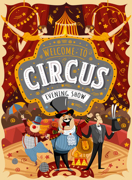 Welcome to the circus! Vector illustration for a poster, invitation or banner with drawings of the arena, host, clown, magician, gymnasts and animal lion.