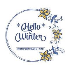 Text hello winter, with graphic pattern of yellow flower frame. Vector