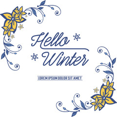 Greeting card hello winter, with beautiful vintage leaf flower frame. Vector