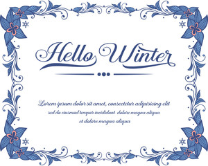 Lettering of greeting card hello winter, with art drawing of blue leafy flower frame. Vector