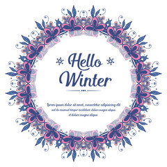 Design beautiful of card hello winter, with ornamental plant of pink wreath frame. Vector