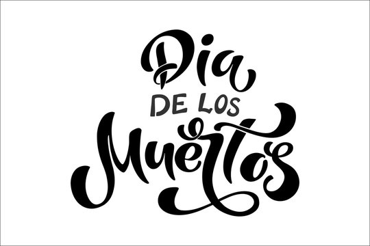 Day of the Dead, Dia de los muertos. Lettering Dia de los muertos. Banner or poster for mexican holiday.