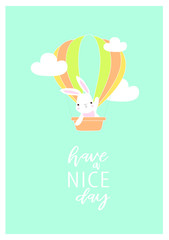 Vector motivational poster. Cartoon rabbit in a balloon. "Have a nice day"