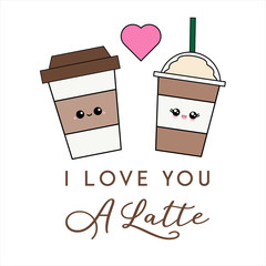 Vector illustration of an isolated pair of cute coffee cups with happy faces and a heart. I love you a latte. Funny Valentine's Day card.