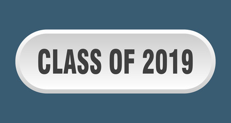 class of 2019 button. class of 2019 rounded white sign. class of 2019
