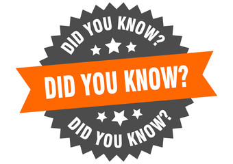 did you know sign. did you know orange-black circular band label