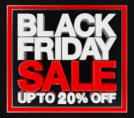 Black friday sale up to 20 % off, 3d rendering