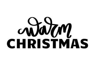 Warm Christmas Handwritten lettering. Vector Holidays inscription.