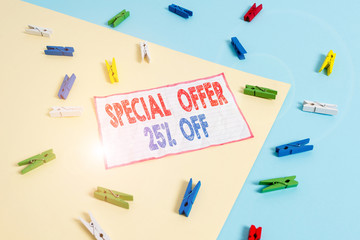Conceptual hand writing showing Special Offer 25 Percent Off. Concept meaning Discounts promotion Sales Retail Marketing Offer Colored clothespin paper reminder with yellow blue background