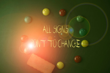 Word writing text All Signs Point To Change. Business photo showcasing Necessity of doing things...