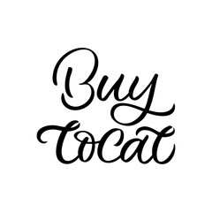 Fototapeta premium Hand lettering quote. The inscription: Buy local. Perfect design for greeting cards, posters, T-shirts, banners, print invitations.
