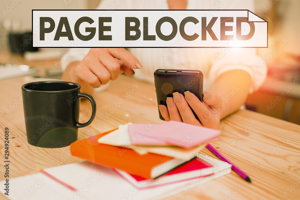 Poster handwriting text page blocked. conceptual photo users are prevented from being accessed or used the 