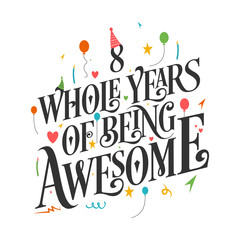 8th Birthday And 8th Wedding Anniversary Typography Design 