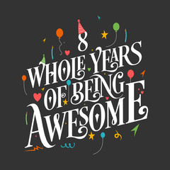 8th Birthday And 8th Wedding Anniversary Typography Design 