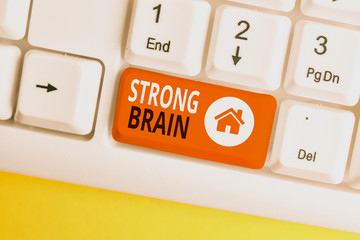 Conceptual hand writing showing Strong Brain. Concept meaning own firm attitudes and opinions and...