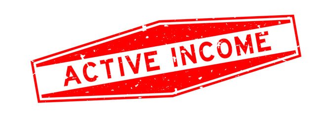 Grunge red active income word hexagon rubber seal stamp on white background