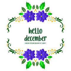 Lettering text of hello december, with art of purple flower frame. Vector