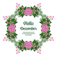 Calligraphic text hello december, with elegant pink flower frame. Vector