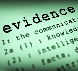 Evidence definition showing proof of facts from data - 3d illustration