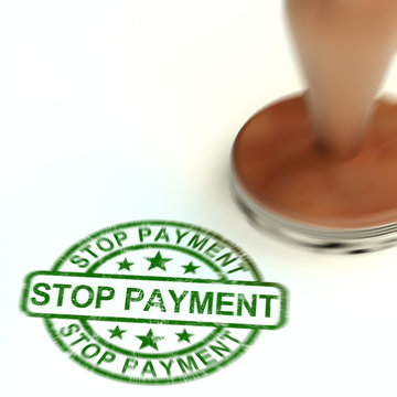 Stop payments stamp means freezing a bank payment - 3d illustration