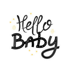 hello baby. Hand drawing lettering with decoration elements. Isolated vector illustration. design for cards, t-shirt print, poster