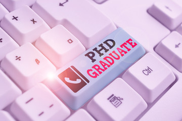Text sign showing Phd Graduate. Business photo text highest university degree that is conferred...