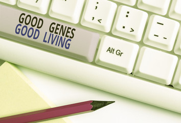 Text sign showing Good Genes Good Living. Business photo showcasing Inherited Genetic results in Longevity Healthy Life White pc keyboard with empty note paper above white background key copy space