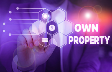 Conceptual hand writing showing Own Property. Concept meaning Things that you own and can take it with you Movable Tangible Male wear formal suit presenting presentation smart device