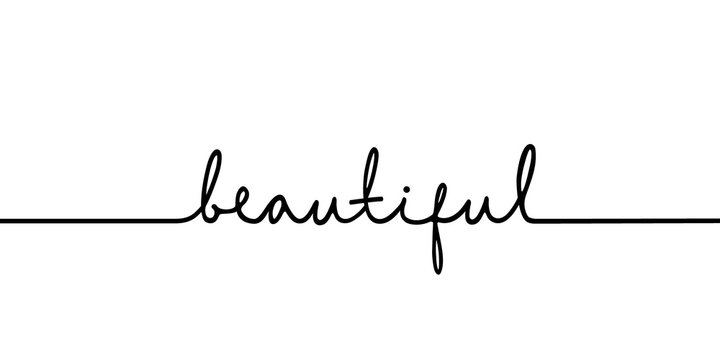 Beautiful - Continuous One Black Line With Word. Minimalistic Drawing Of Phrase Illustration