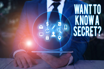 Word writing text Want To Know A Secret Question. Business photo showcasing to divulge a...