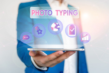 Writing note showing Photo Typing. Business concept for metal printing block use to reproduce a photograph in printing Male human wear formal suit presenting using smart device